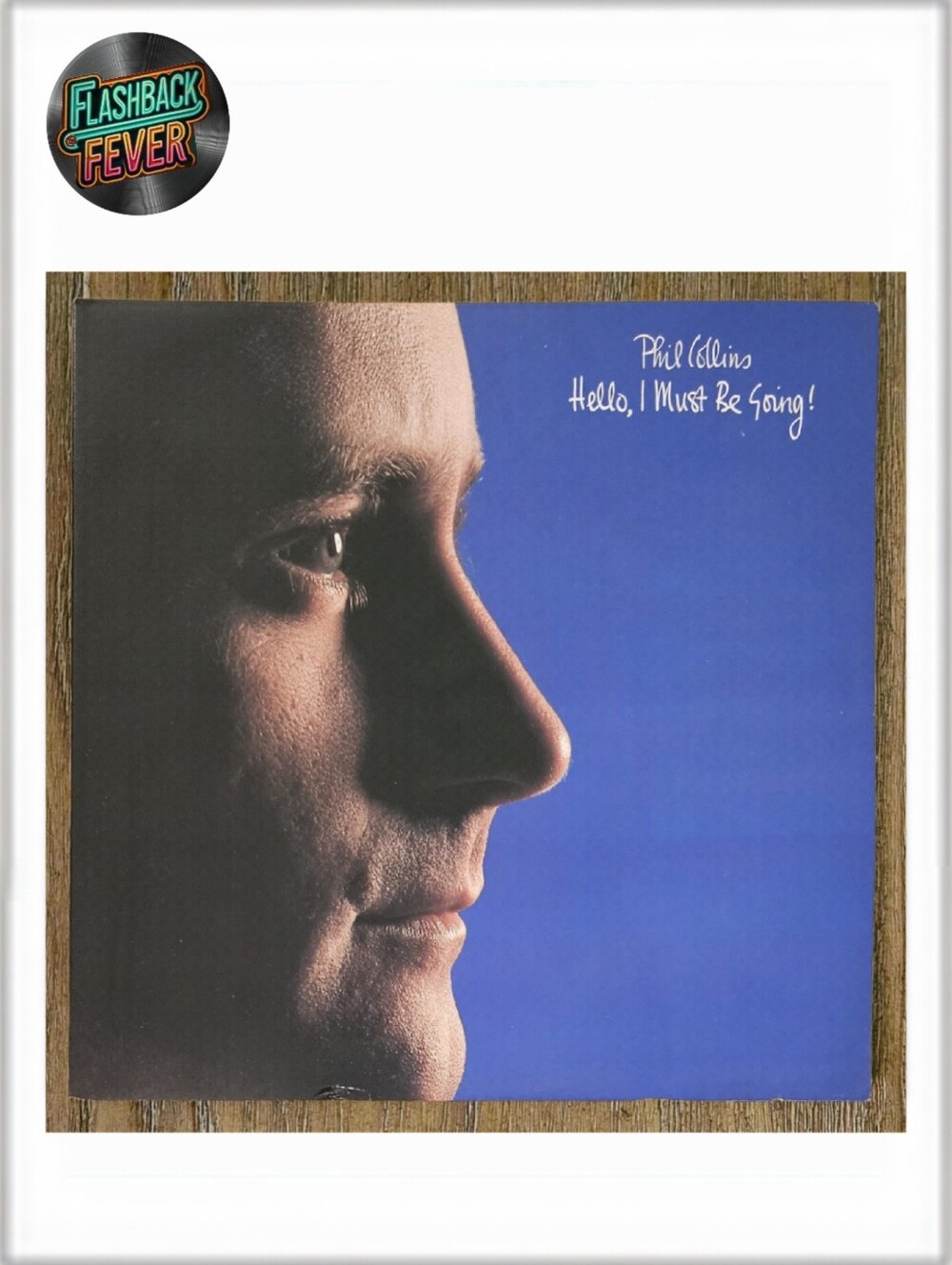 PHIL COLLINS•Hello, I Must Be Going!•1982 US (#780035-1) Specialty Pressing